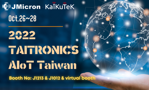 Find KaiKuTek at TAITRONICS & AIoT Taiwan 2022！